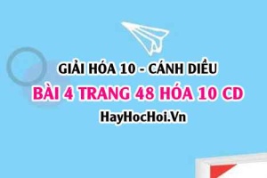 Giải bài 4 trang 48 Hóa 10 Cánh Diều SGK